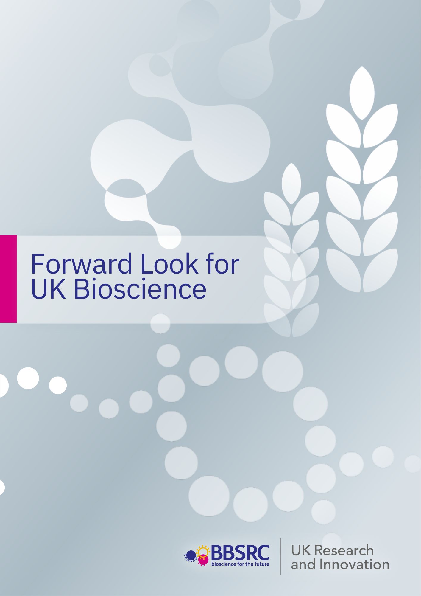 BBSRC - Forward Look for UK Bioscience