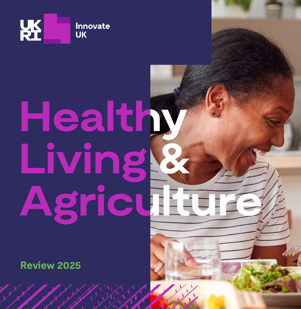 Innovate UK: Healthy Living & Agriculture 